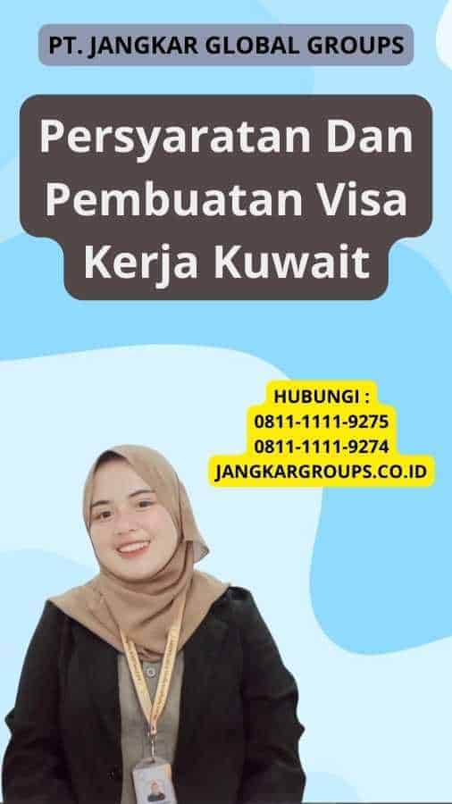 Persyaratan Dan Pembuatan Visa Kerja Kuwait