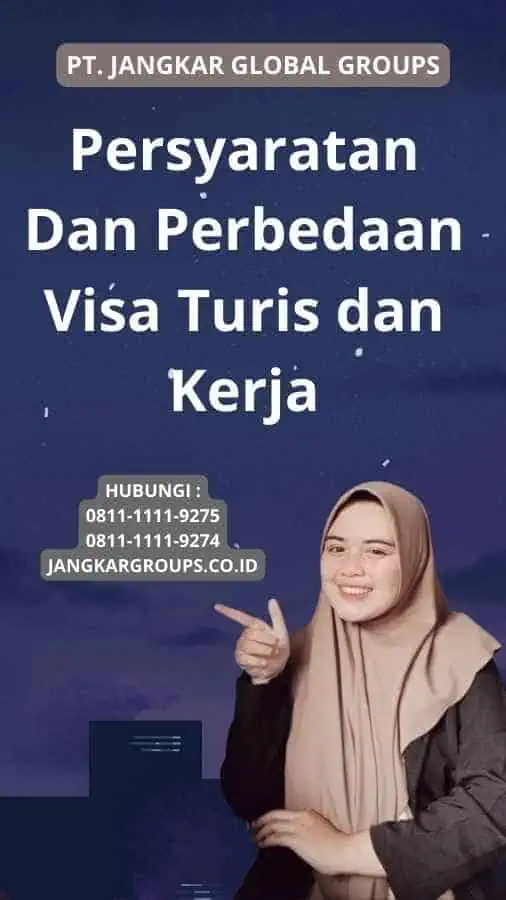 Persyaratan Dan Perbedaan Visa Turis dan Kerja