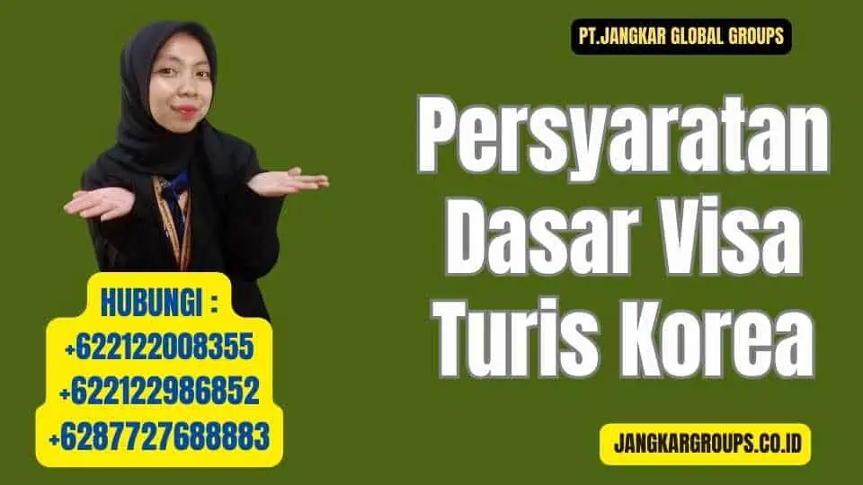 Persyaratan Dasar Visa Turis Korea