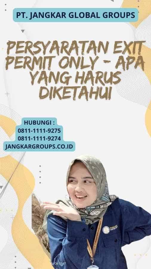 Persyaratan Exit Permit Only