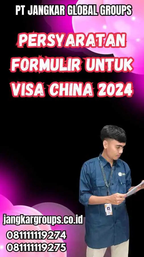 Persyaratan Formulir untuk Visa China 2024