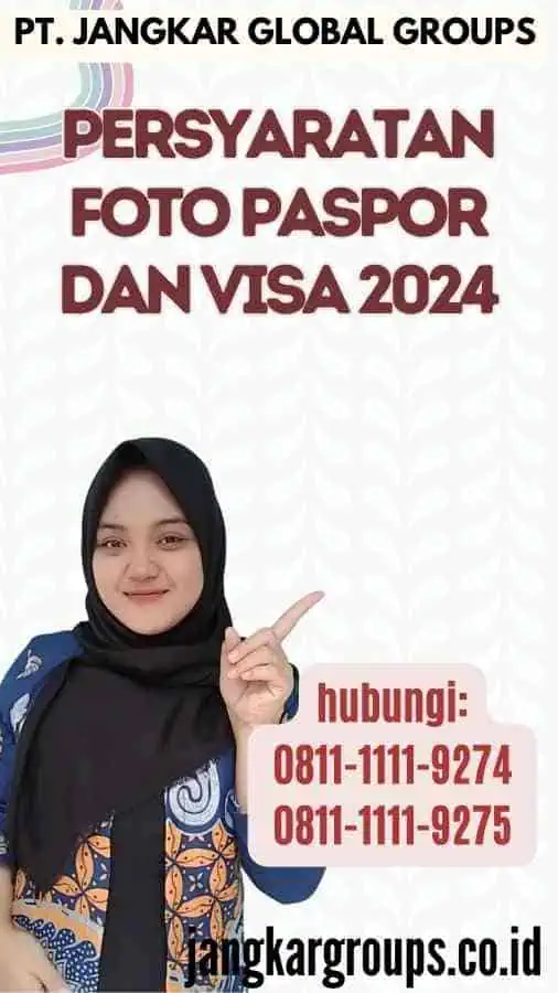 Persyaratan Foto Paspor Dan Visa 2024