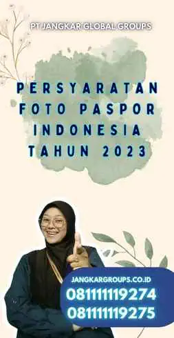 Persyaratan Foto Paspor Indonesia Tahun 2023