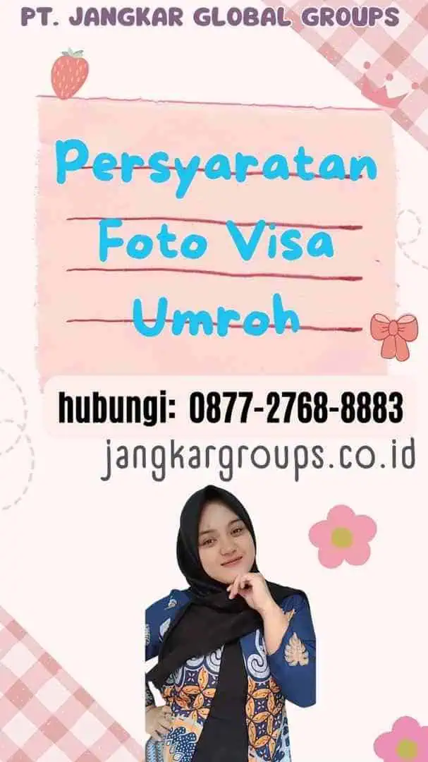 Persyaratan Foto Visa Umroh