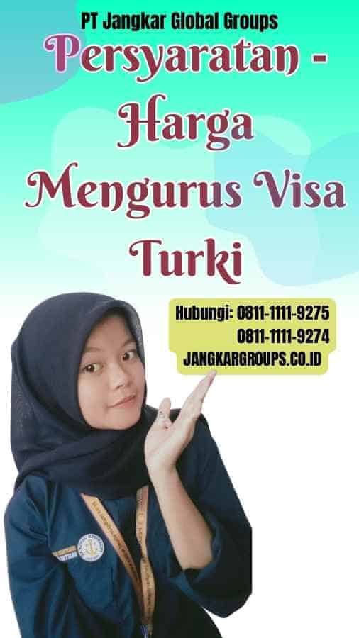 Persyaratan Harga Mengurus Visa Turki