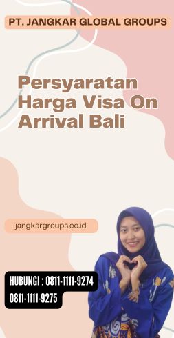 Persyaratan Harga Visa On Arrival Bali