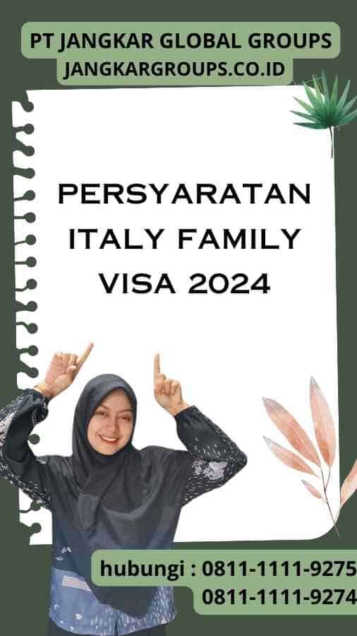 Persyaratan Italy Family Visa 2024