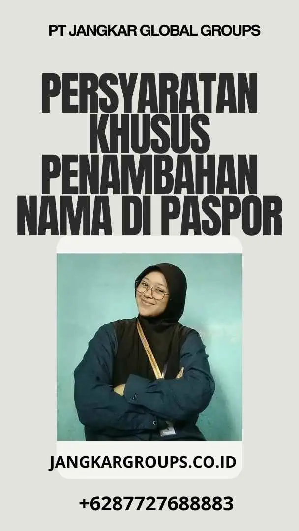 Persyaratan Khusus Penambahan Nama di Paspor