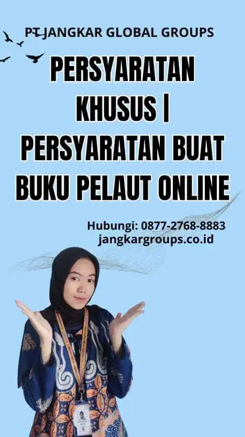 Persyaratan Khusus | Persyaratan Buat Buku Pelaut Online