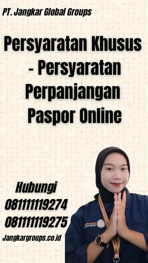 Persyaratan Khusus - Persyaratan Perpanjangan Paspor Online