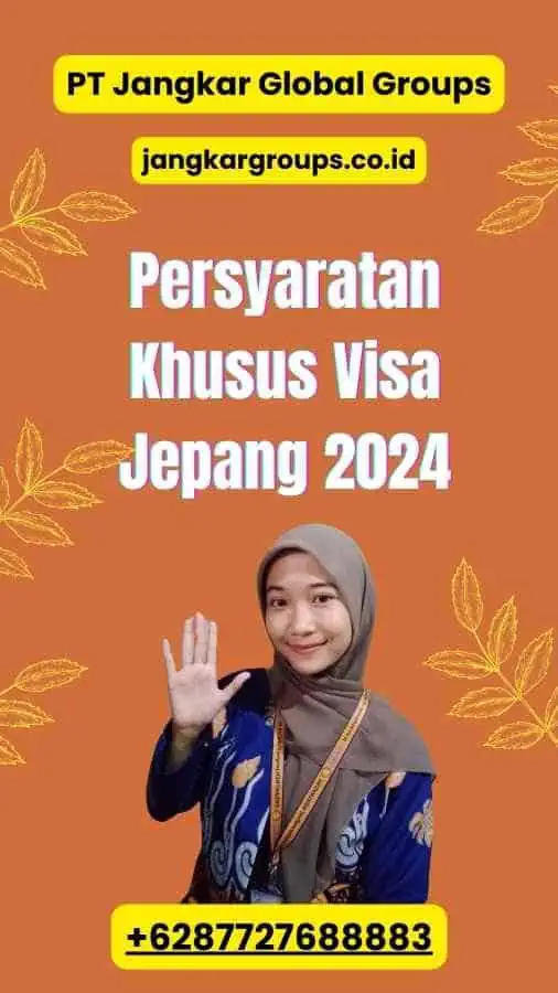 Persyaratan Khusus Visa Jepang 2024