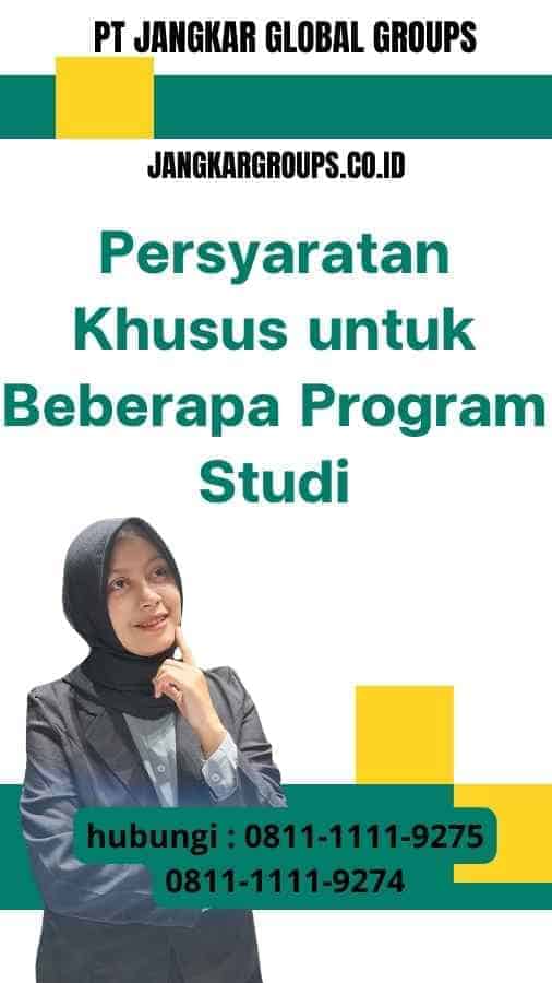 Persyaratan Khusus untuk Beberapa Program Studi Persyaratan Visa Pelajar Australia