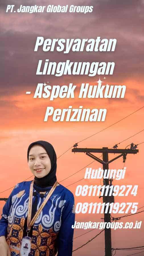 Persyaratan Lingkungan - Aspek Hukum Perizinan