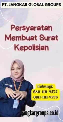 Persyaratan Membuat Surat Kepolisian