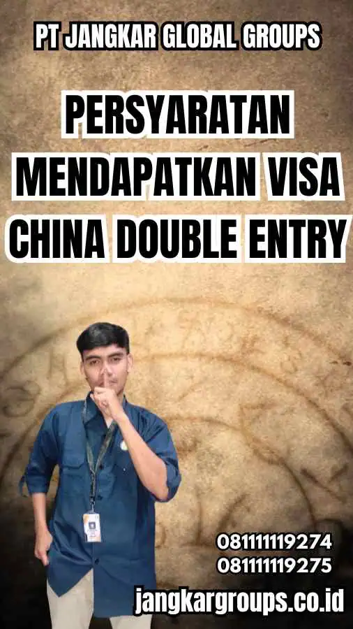 Persyaratan Mendapatkan Visa China Double Entry