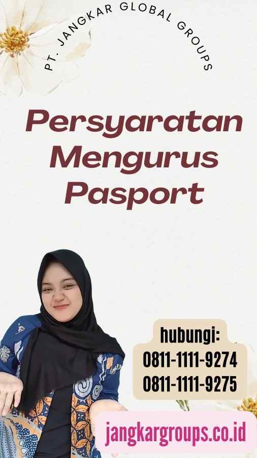 Persyaratan Mengurus Pasport