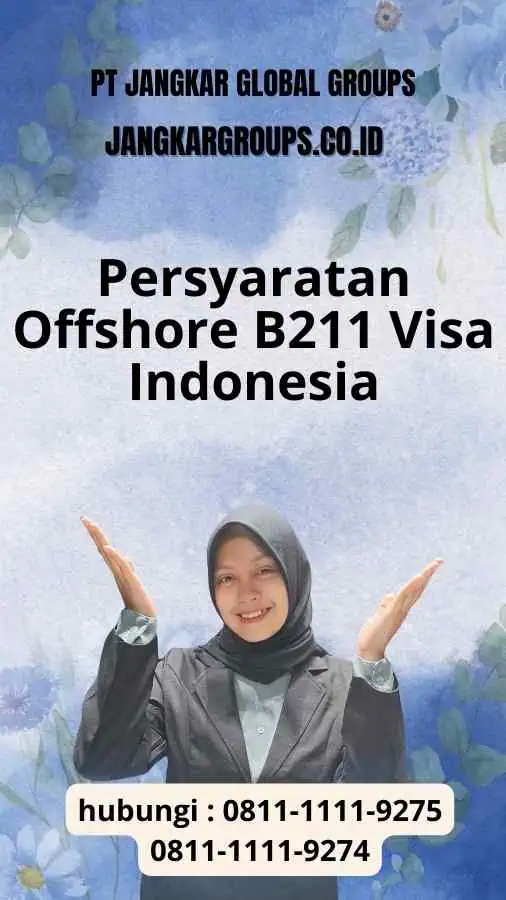 Persyaratan Offshore B211 Visa Indonesia