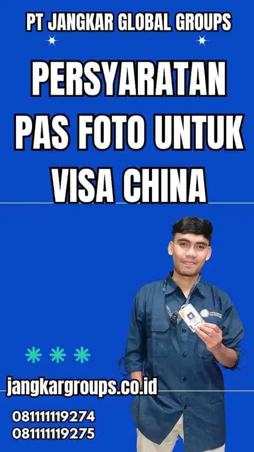 Persyaratan Pas Foto Untuk Visa China