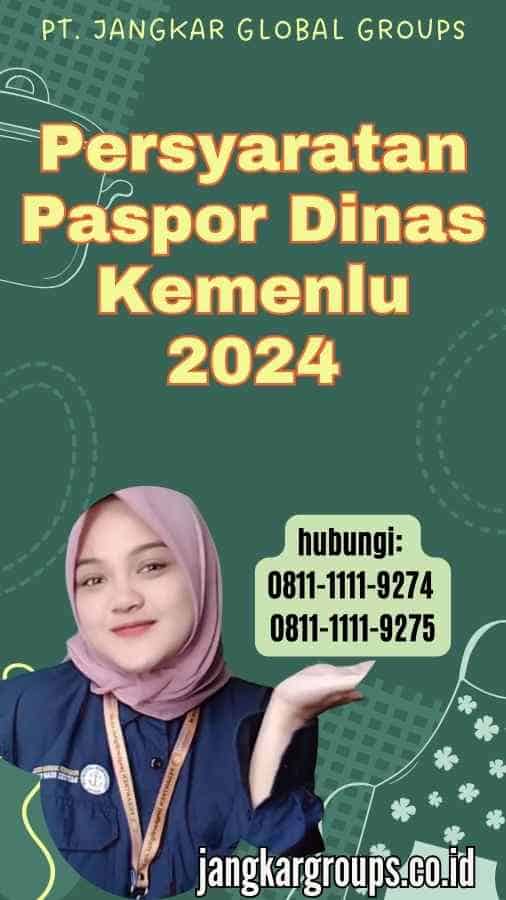 Persyaratan Paspor Dinas Kemenlu 2024