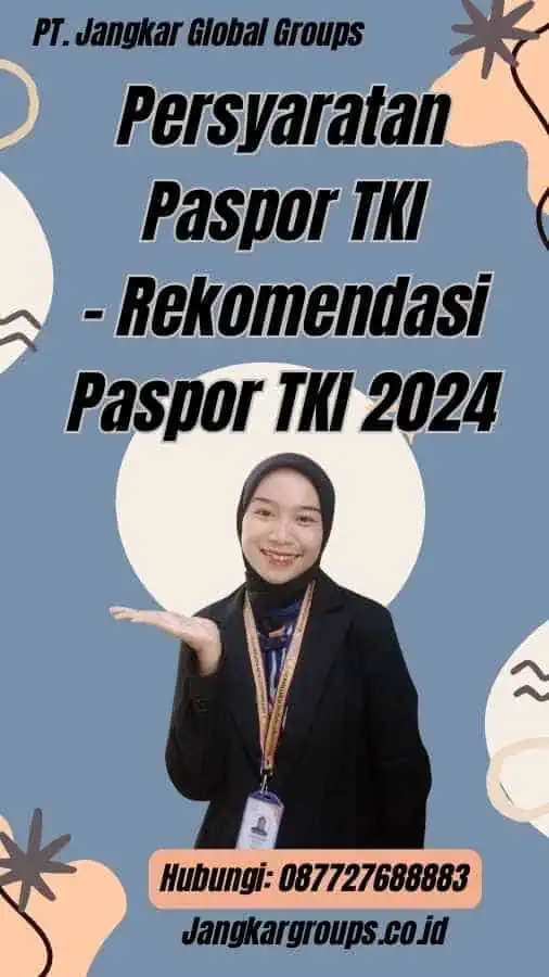 Persyaratan Paspor TKI - Rekomendasi Paspor TKI 2024