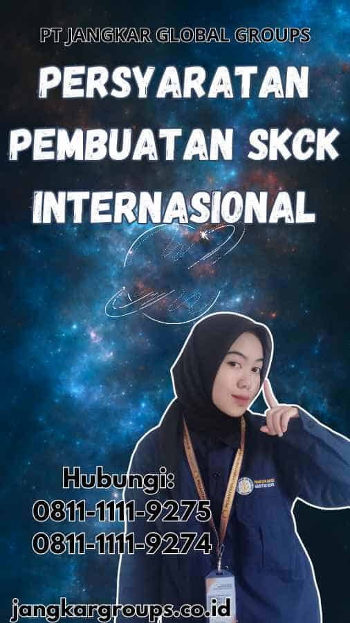 Persyaratan Pembuatan SKCK Internasional