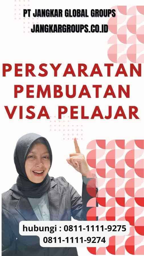 Persyaratan Pembuatan Visa Pelajar