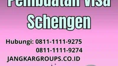 Persyaratan Pembuatan Visa Schengen