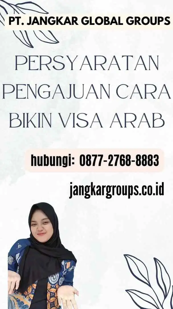 Persyaratan Pengajuan Cara Bikin Visa Arab