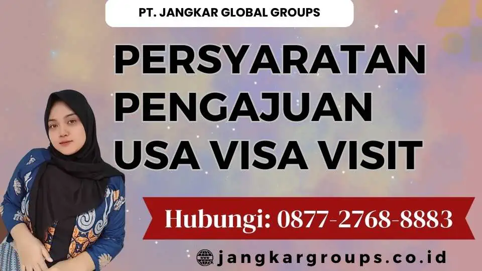 Persyaratan Pengajuan USA Visa Visit