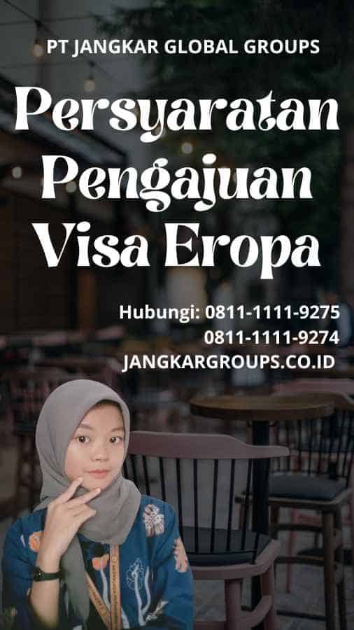 Persyaratan Pengajuan Visa Eropa