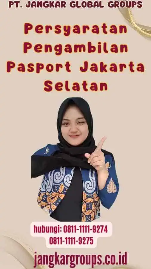 Persyaratan Pengambilan Pasport Jakarta Selatan