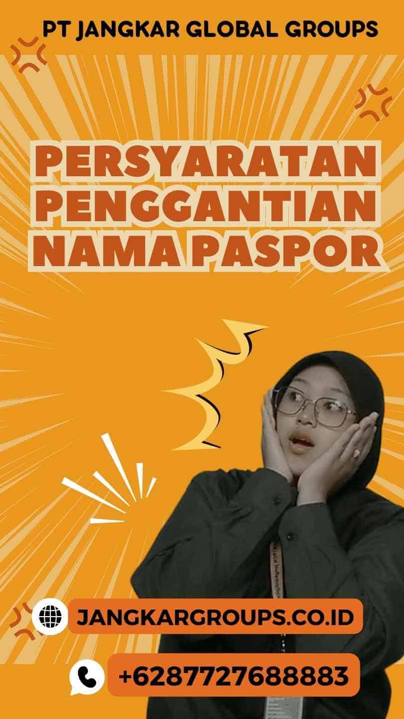 Persyaratan Penggantian Nama Paspor