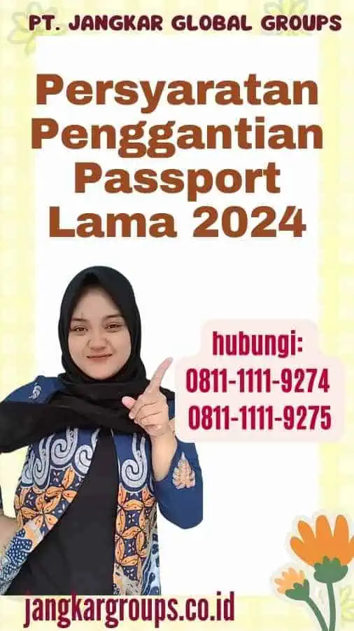 Persyaratan Penggantian Passport Lama 2024