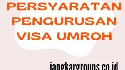 Persyaratan Pengurusan Visa Umroh