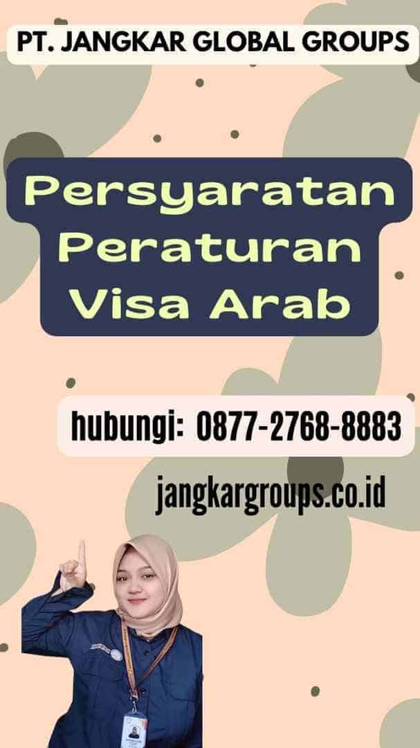 Persyaratan Peraturan Visa Arab