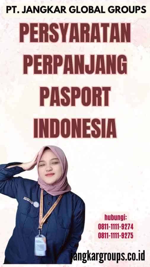 Persyaratan Perpanjang Pasport Indonesia