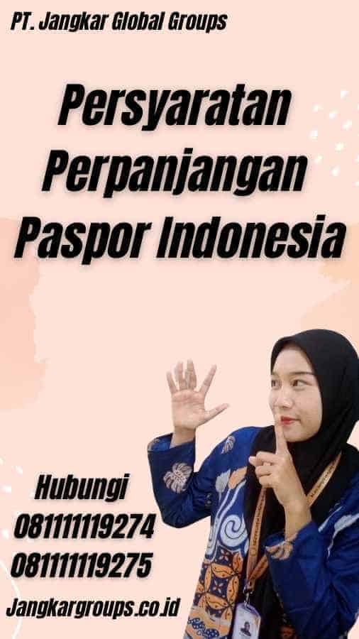 Persyaratan Perpanjangan Paspor Indonesia