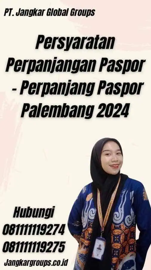 Persyaratan Perpanjangan Paspor - Perpanjang Paspor Palembang 2024