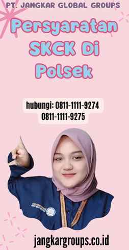 Persyaratan SKCK Di Polsek