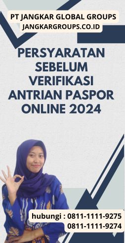 Persyaratan Sebelum Verifikasi Antrian Paspor Online 2024