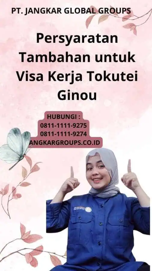 Persyaratan Tambahan untuk Visa Kerja Tokutei Ginou