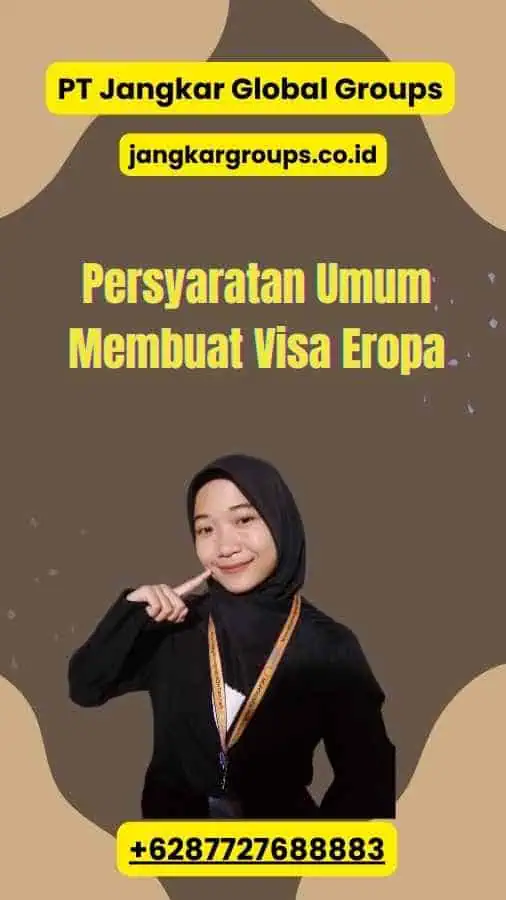 Persyaratan Umum Membuat Visa Eropa