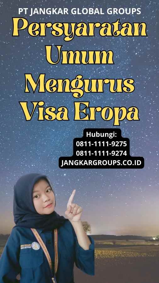 Persyaratan Umum Mengurus Visa Eropa