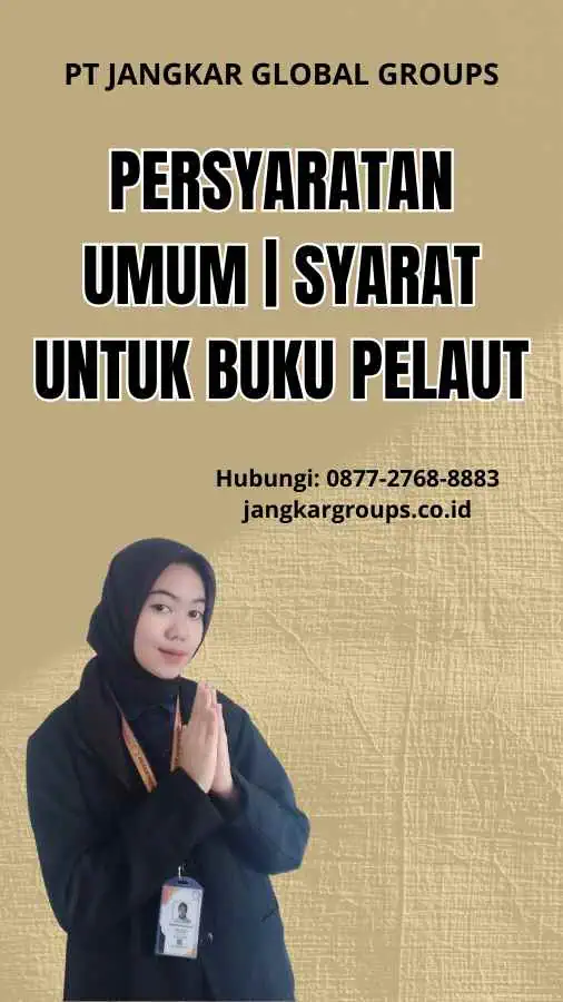 Persyaratan Umum | Syarat Untuk Buku Pelaut