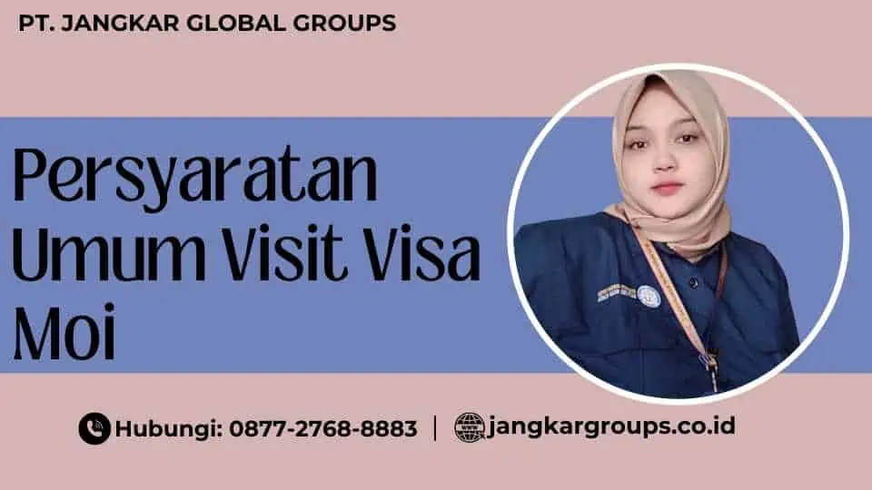 Persyaratan Umum Visit Visa Moi