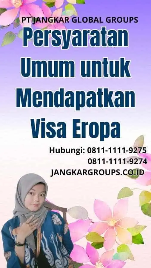 Persyaratan Umum untuk Mendapatkan Visa Eropa