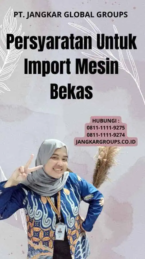 Persyaratan Untuk Import Mesin Bekas