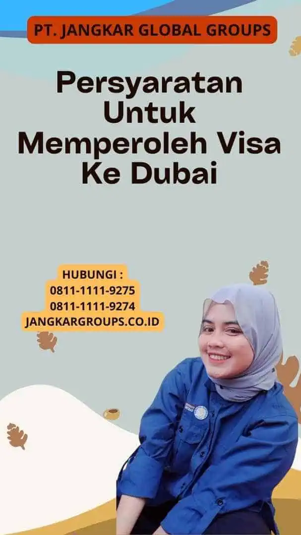 Persyaratan Untuk Memperoleh Visa Ke Dubai