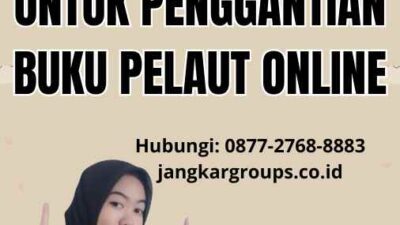 Persyaratan Untuk Penggantian Buku Pelaut Online