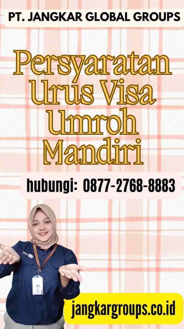 Persyaratan Urus Visa Umroh Mandiri